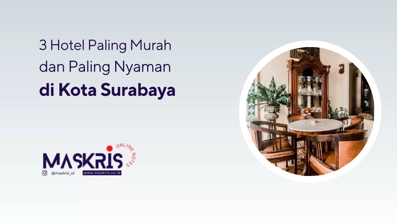 3 Hotel Paling Murah dan Paling Nyaman Yang Ada di Kota Surabaya