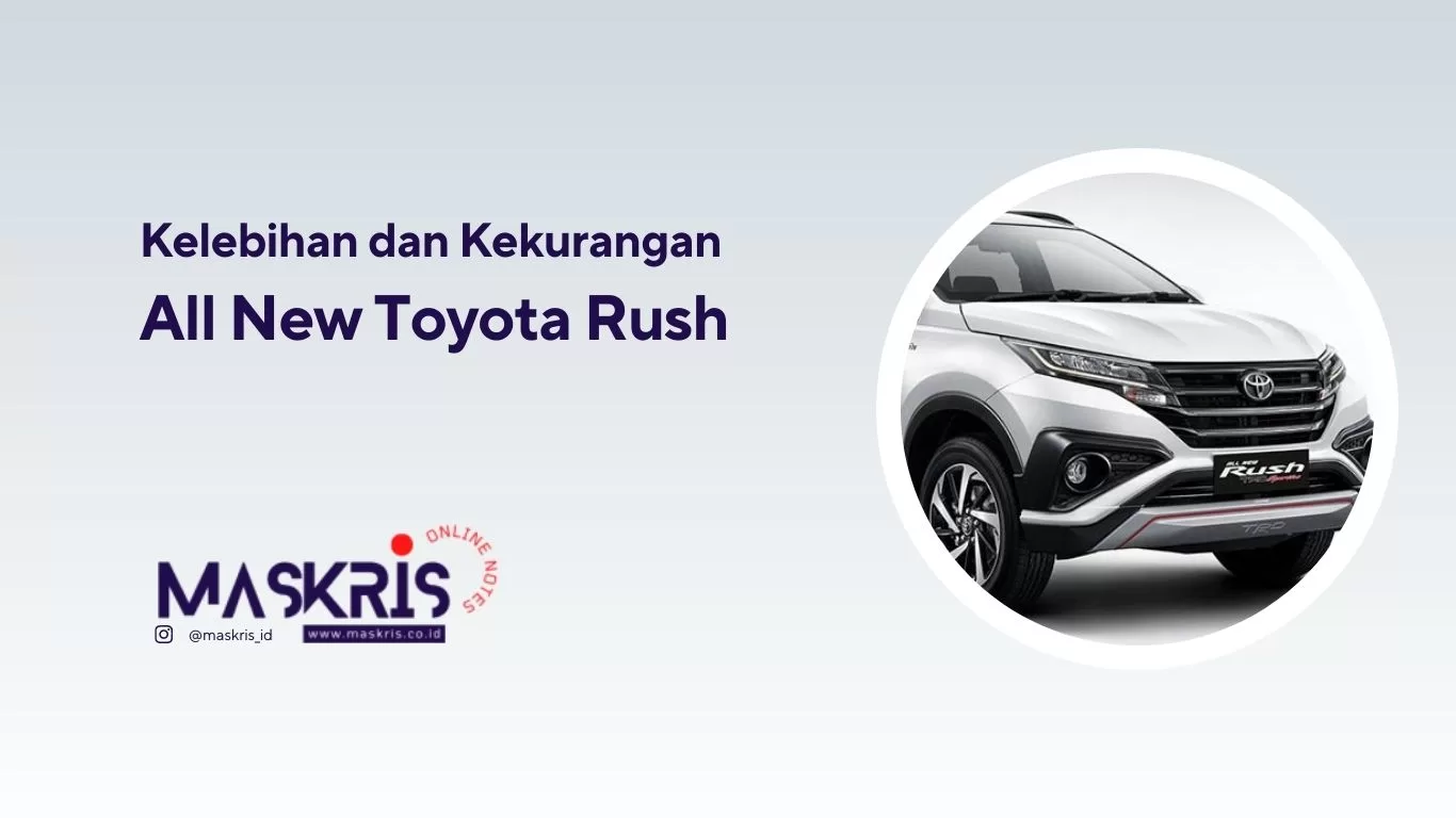 Kelebihan dan Kekurangan All New Toyota Rush