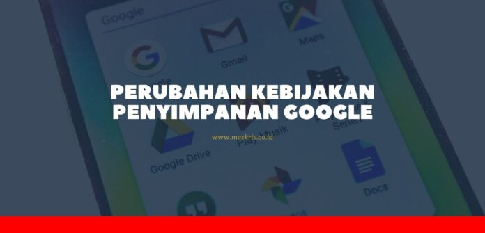 Perubahan kebijakan penyimpanan google